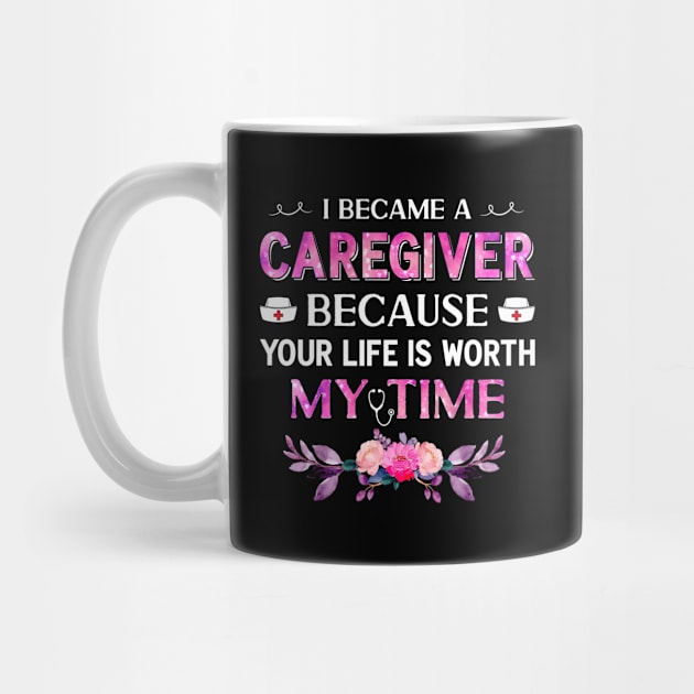 I Became A Caregiver Because Your Life Is Worth My Time by Albatross